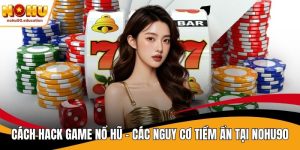 cách hack game nổ hũ