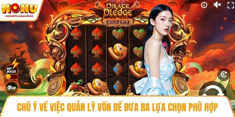 Chú ý về việc quản lý vốn để đưa ra lựa chọn phù hợp