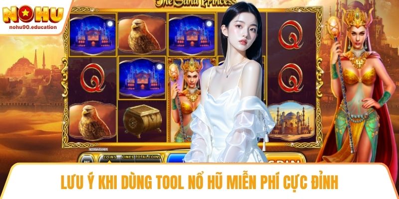 Lưu ý khi dùng tool nổ hũ miễn phí cực đỉnh