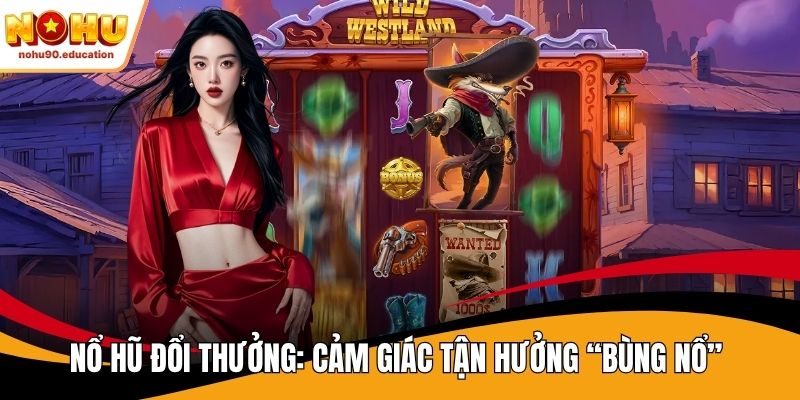 nổ hũ đổi thưởng