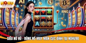siêu nổ hũ