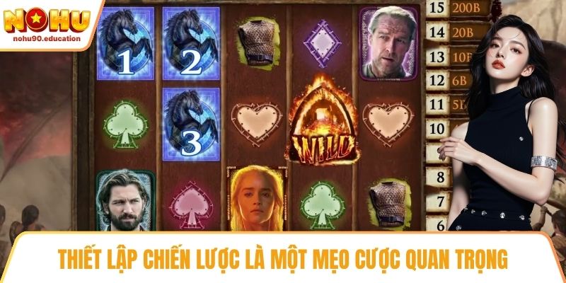 Thiết lập chiến lược là một mẹo cược quan trọng